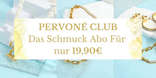 Pervoné Club Schmuck Abo - Pervoné Schmuck